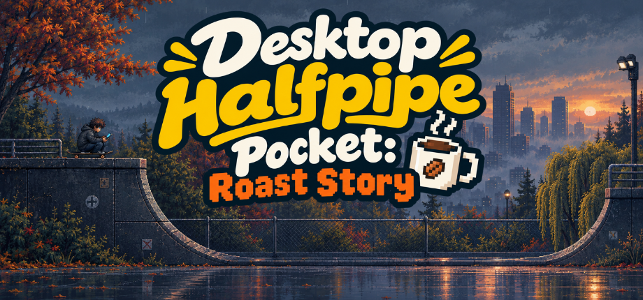 Halfpipe Pocket: Roast Story capsule